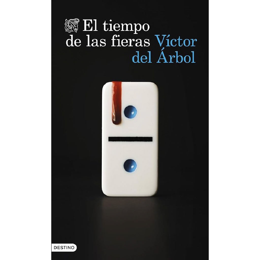 El tiempo de las fieras - Victor del Árbol